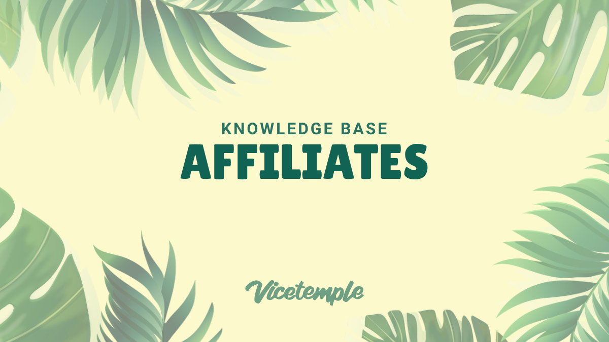 Affiliates | Knowledge Base | Vicetemple