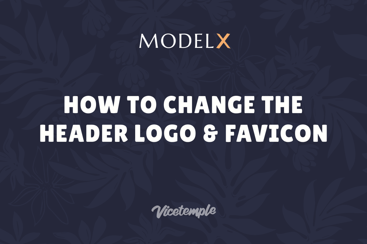 How To Change The Header Logo & Favicon | Vicetemple